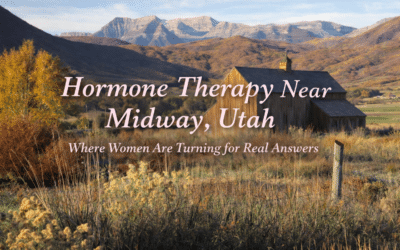 Hormone Therapy Near Midway, Utah: Where Women Are Turning For Real Answers